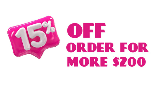 Order for more $200 - 15% OFF !!!