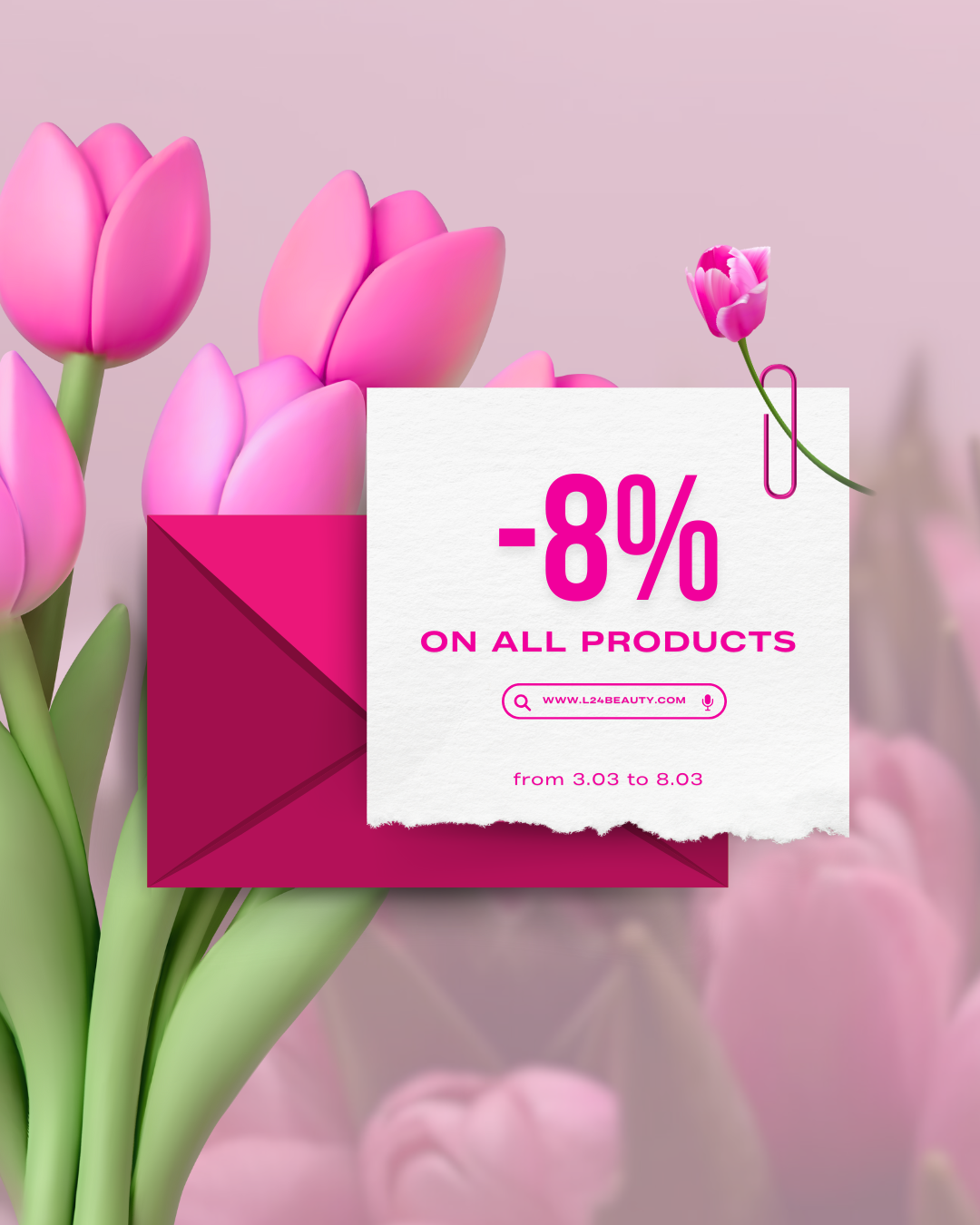 8% discount on everything in our store! 🌸
