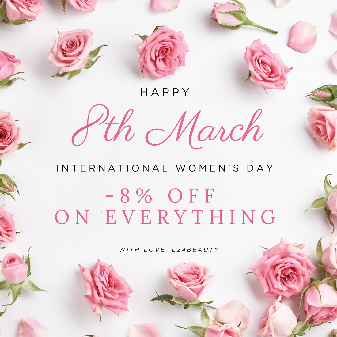 International Women’s Day Sale – 8% Off Everything