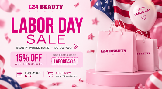 💕 Labor Day Sale at L24 BEAUTY 🇺🇸