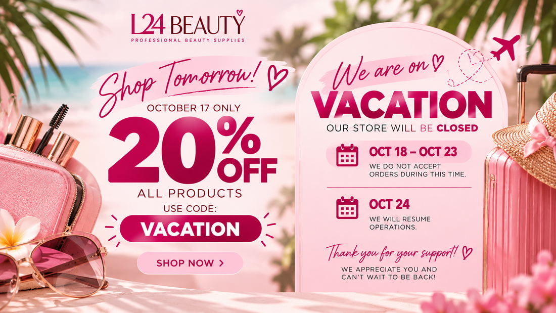 ✈️💕 L24 BEAUTY IS GOING ON VACATION!
